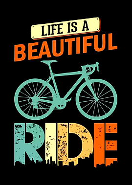 Life is a Beautiful Ride Bicycle