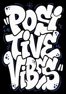 Positive Vibes Graffiti Art