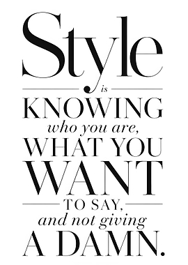 Style is Knowing Who You Are