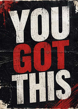 You Got This Motivational Poster