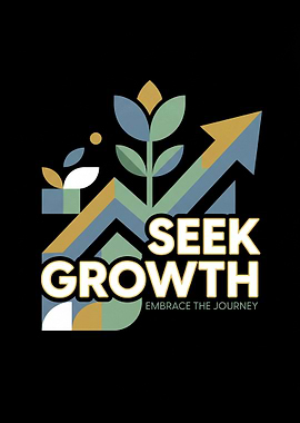 Seek Growth Embrace the Journey