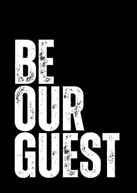 Be Our Guest Text Art