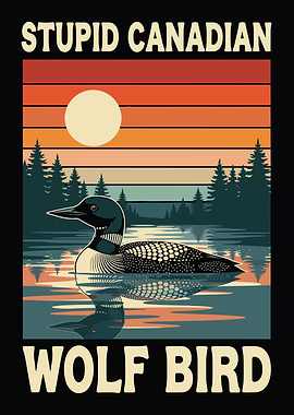 Stupid Canadian Wolf Bird