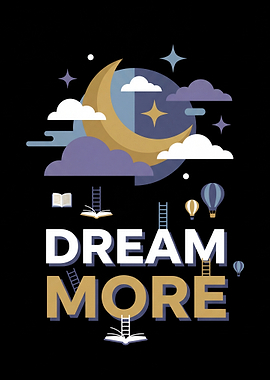 Dream More Typography