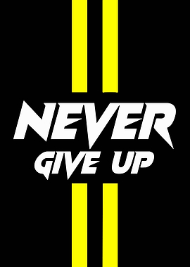 Never Give Up Motivational Text Art