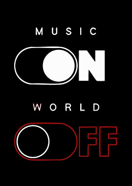 Music On, World Off Toggle