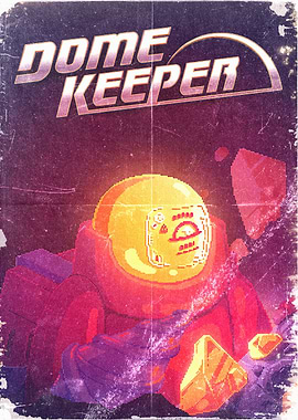 Dome Keeper Game Poster