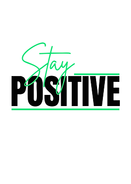 Stay Positive Text Art