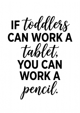 Toddlers vs. Pencils
