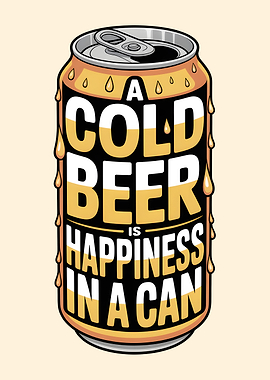 Cold Beer Happiness in a Can