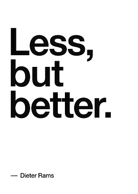 Less, but better quote