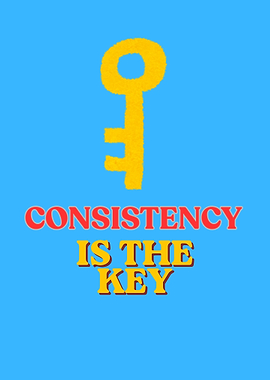 Consistency is the Key