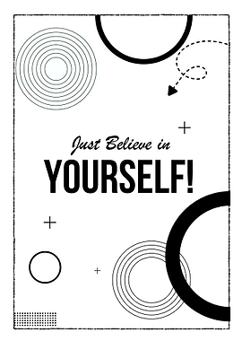 Just Believe in Yourself Motivational Poster