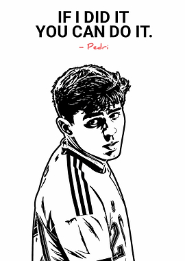 Pedri Inspirational Quote