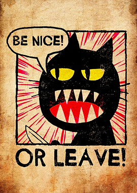 Angry Cat 'Be Nice Or Leave' Poster