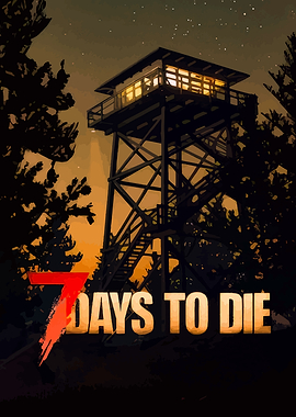 7 Days to Die Fire Tower Poster