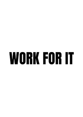 Work For It Text Art