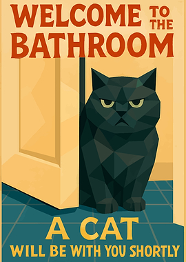 Welcome to the Bathroom Cat Poster