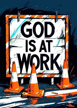 God is at Work Sign