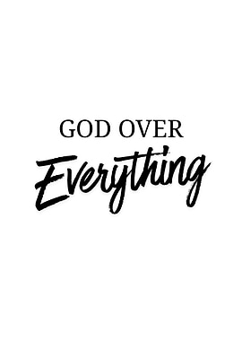 God Over Everything Text Art