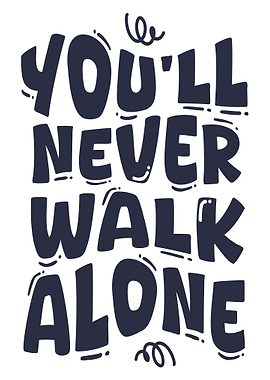 Text Art - You'll Never Walk Alone
