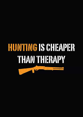 funny hunting wall art - 'Hunting Is Cheaper Than Therapy' distressed cabin poster for hunters