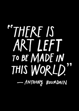 Anthony Bourdain Quote Art