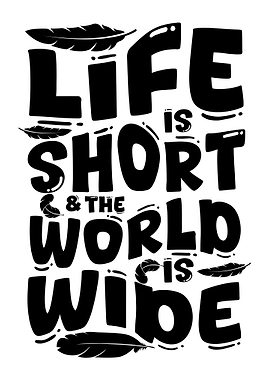 Life is Short, World is Wide Typography