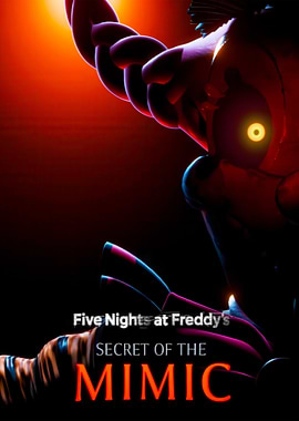 Five Nights at Freddy's Secret of the Mimic