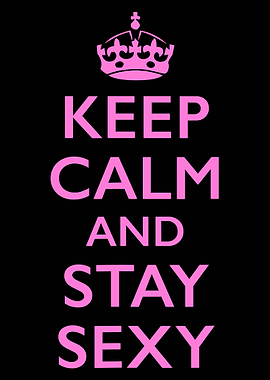 Keep Calm Stay Sexy Poster, Pink Crown Quote Wall Art, Bold Typography Print