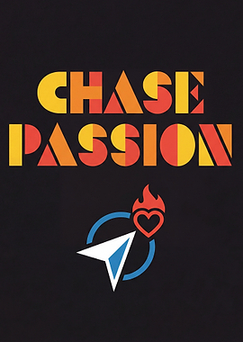 Chase Passion Text Art