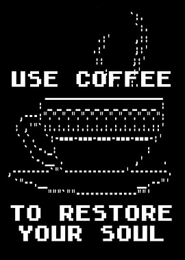 Use Coffee to Restore Your Soul
