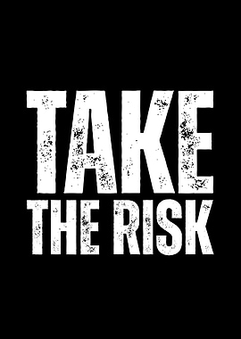 Take the Risk text art