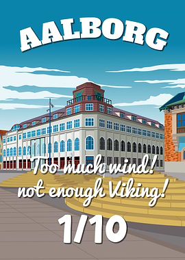 Aalborg Denmark 1/10 Too Much Wind Not Enough Viking Funny Vintage Travel Poster