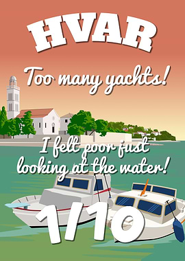 Hvar Croatia 1/10 Too Many Yachts I Felt Poor Funny Vintage Travel Poster