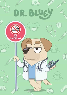 Dr. Bluey with No Smoking Sign