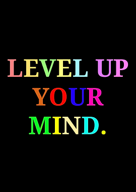 Level Up Your Mind Text Art