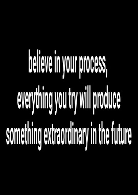 Inspirational quote about process