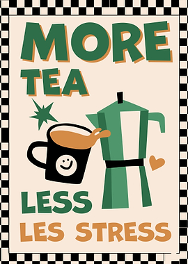 More Tea Less Stress Vintage Quote