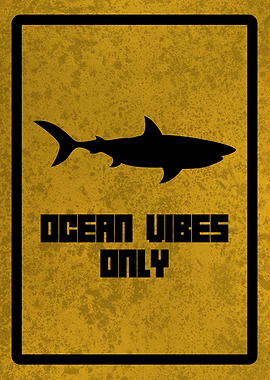Shark Ocean Vibes Only