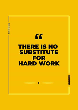 There is no substitute for hard work quote