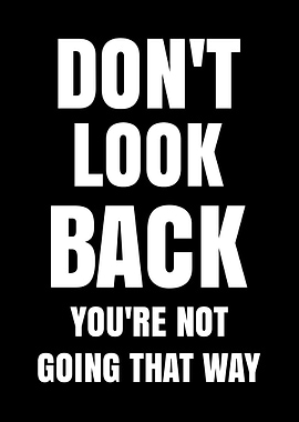 Don't Look Back Inspirational Text