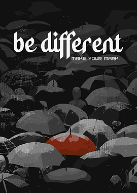 Be Different, Make Your Mark Motivation