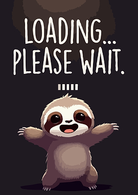 Cute Sloth Loading Please Wait