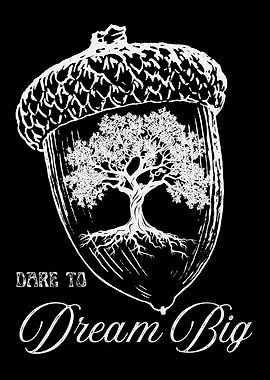 Acorn with Tree and Inspirational Text Dare to Dream Big