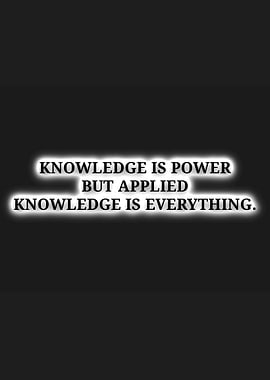 Knowledge is Power Quote