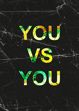 You vs You Motivation Text Art