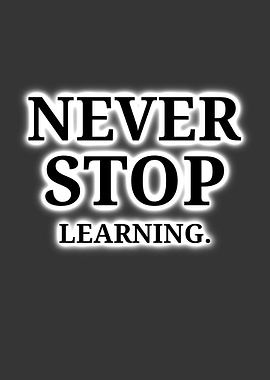 Never Stop Learning Text Art