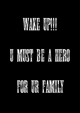 Wake Up Hero Family Text Art