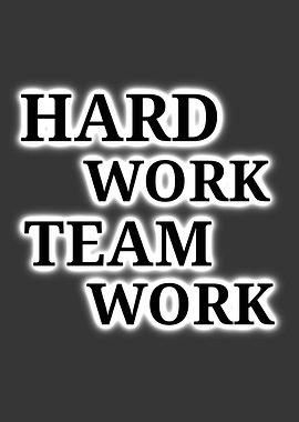 Hard Work Team Work Text Art